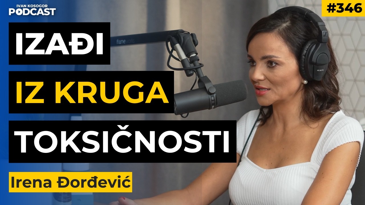 Zašto ostajemo u toksičnim vezama i kako da izađemo iz njih - Irena Đorđević | IKP 346