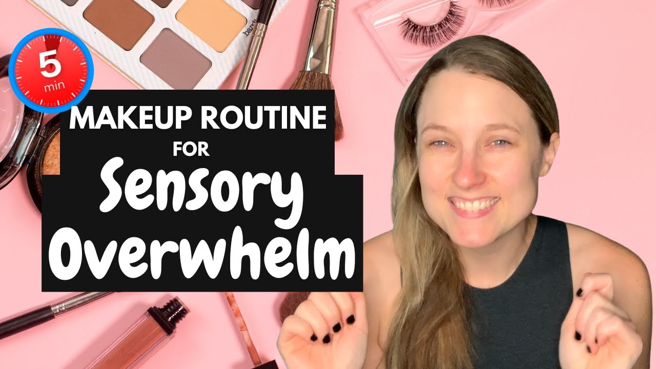 5 Minute Makeup Routine for Sensory Overwhelm | Autistic Adults