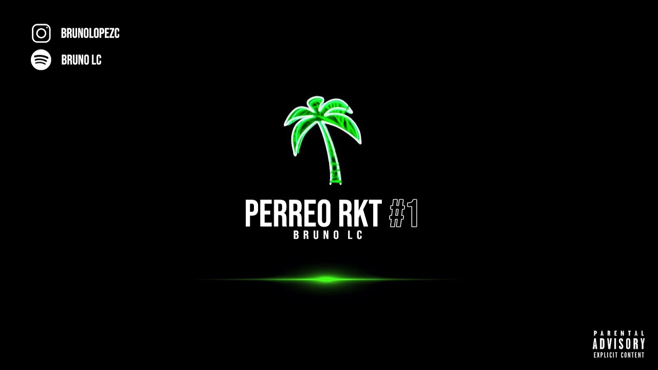 PERREO RKT #1 - BRUNO LC - (ENGANCHADO RKT)