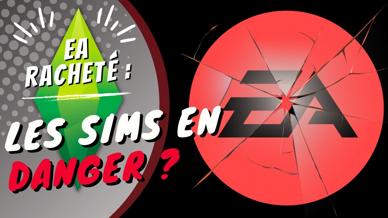 Rachat d’EA : ce que ça change pour Les Sims et les joueurs 😮