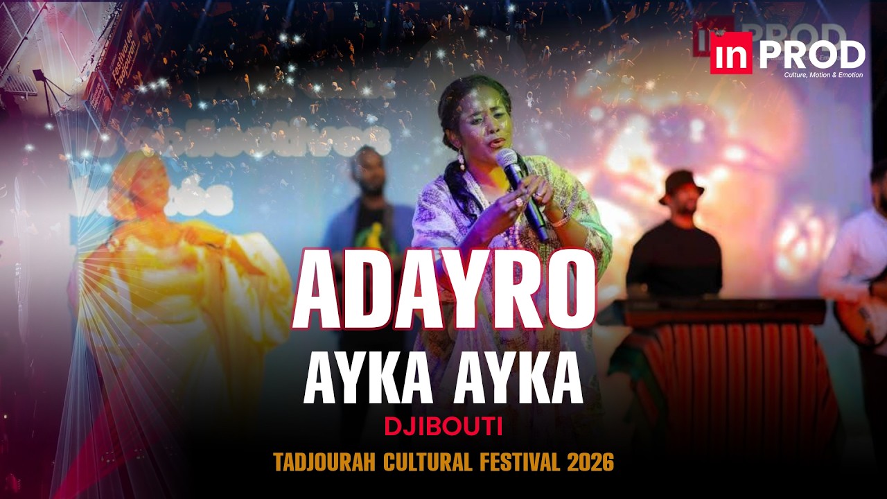 ADAYRO – AYKA AYKA | Tadjourah Festival 2026