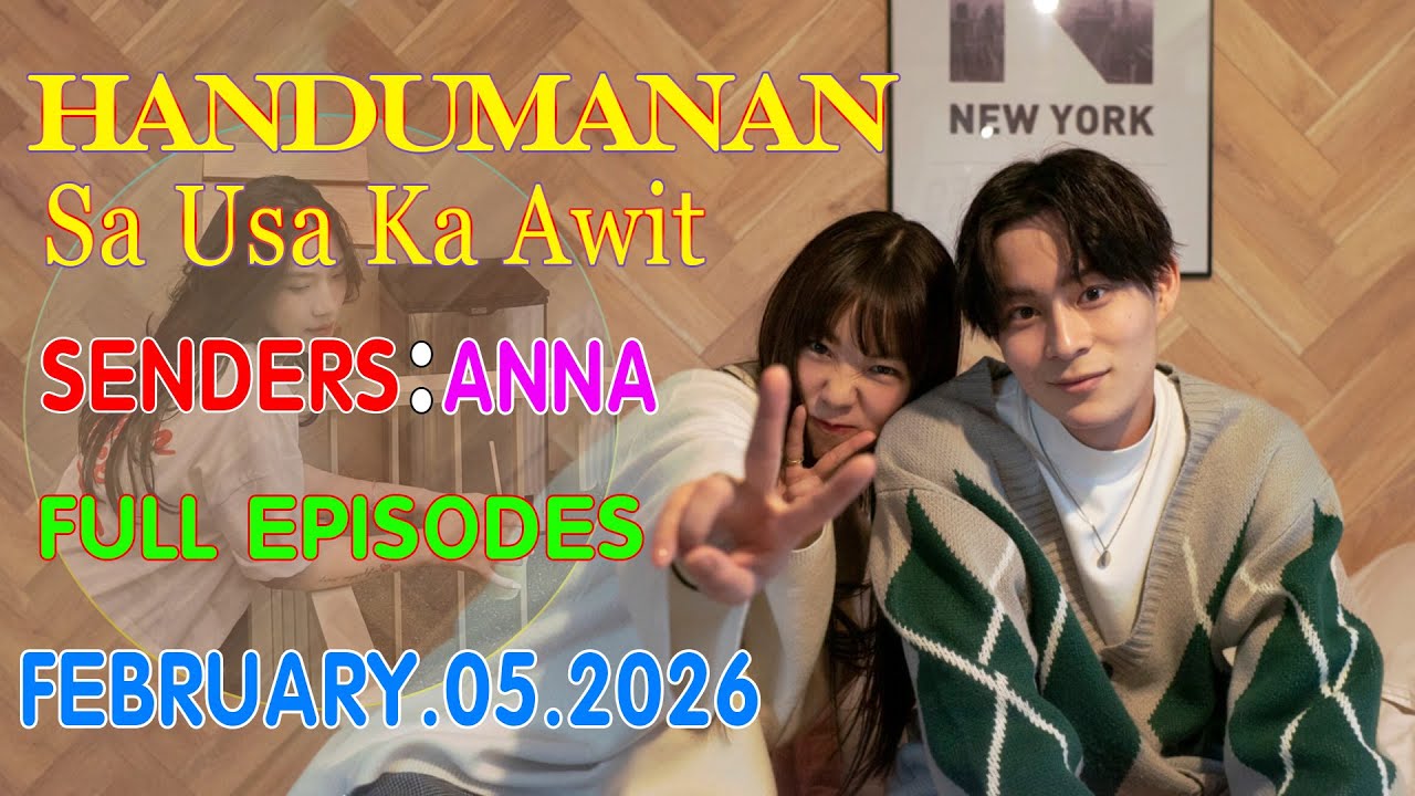 [NEW] Handumanan sa Usa Ka Awit | Senders - Anna | Full Episodes | February 05.2026