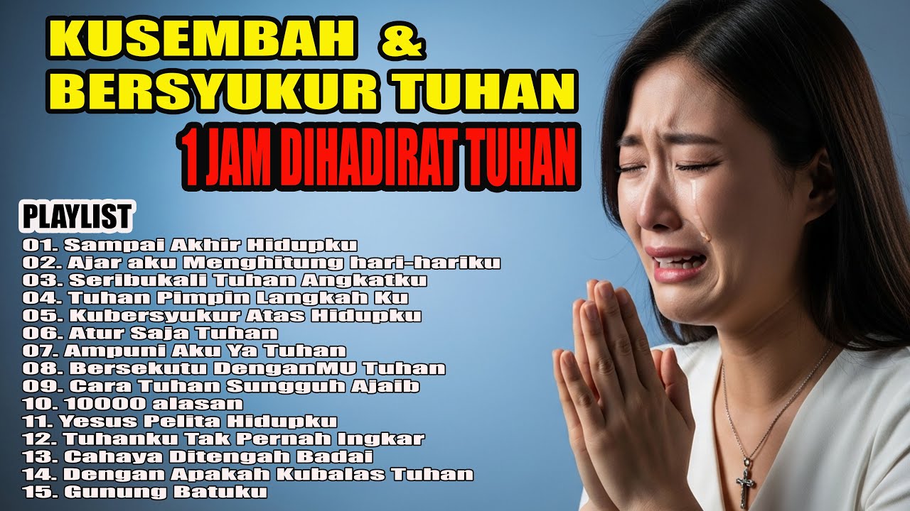 SAAT TEDUH PALING MENYENTUH 🤍 Lagu Penyembahan yang Membawa Damai | Doa & Hadirat Tuhan