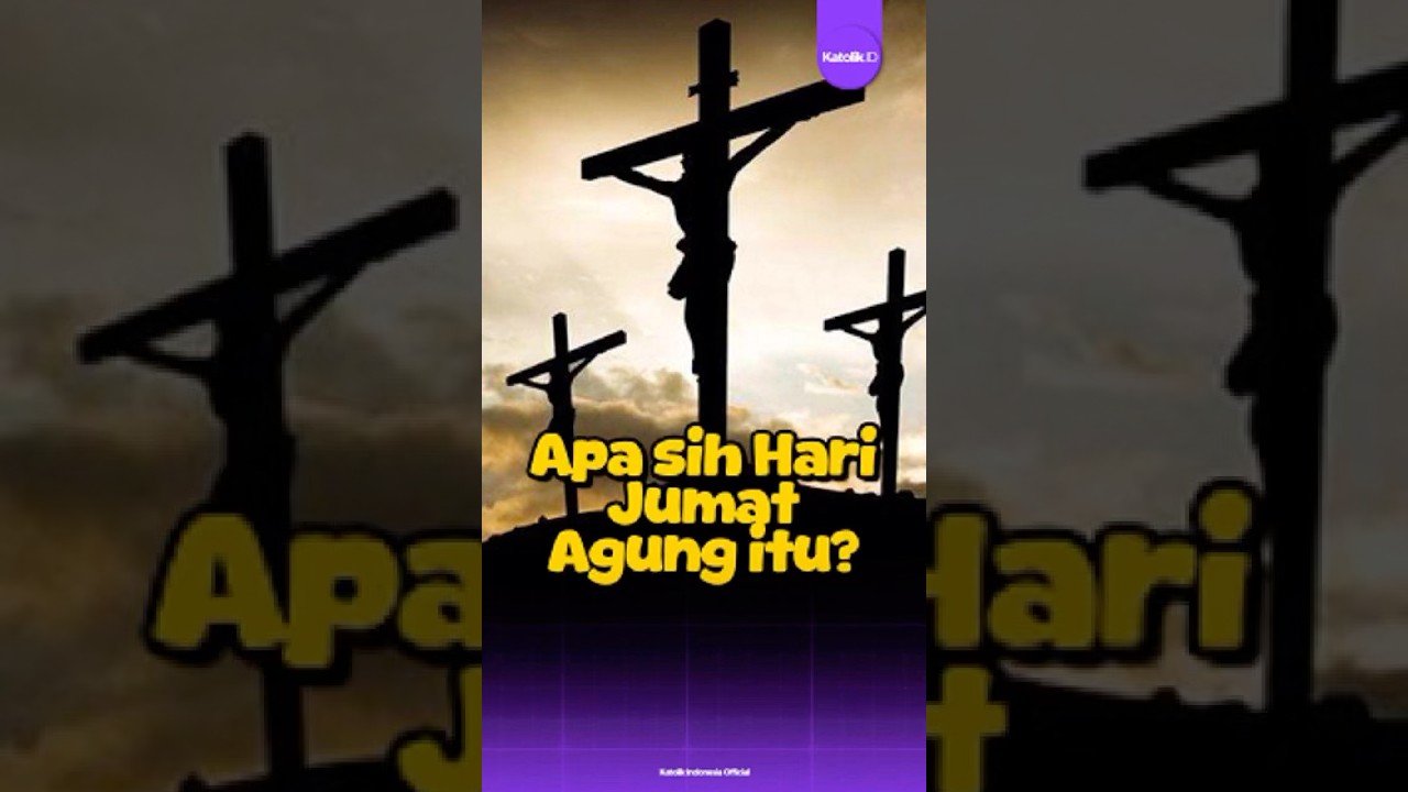 Apa sih jumat agung itu? #imankatolik #katolikindonesia