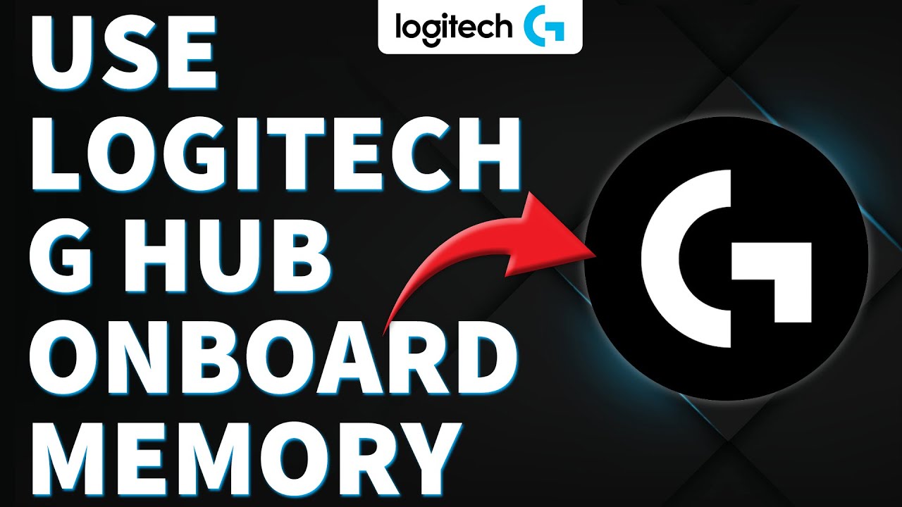How To Use Logitech G Hub Onboard Memory (How To Enable And Configure Logitech G Hub Onboard Memory)
