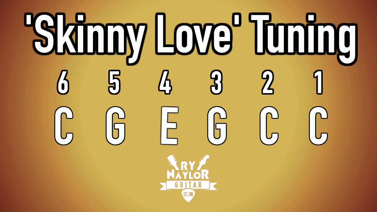 Skinny Love Guitar Tuning Notes - Bon Iver Acoustic Guitar Altered Tuning