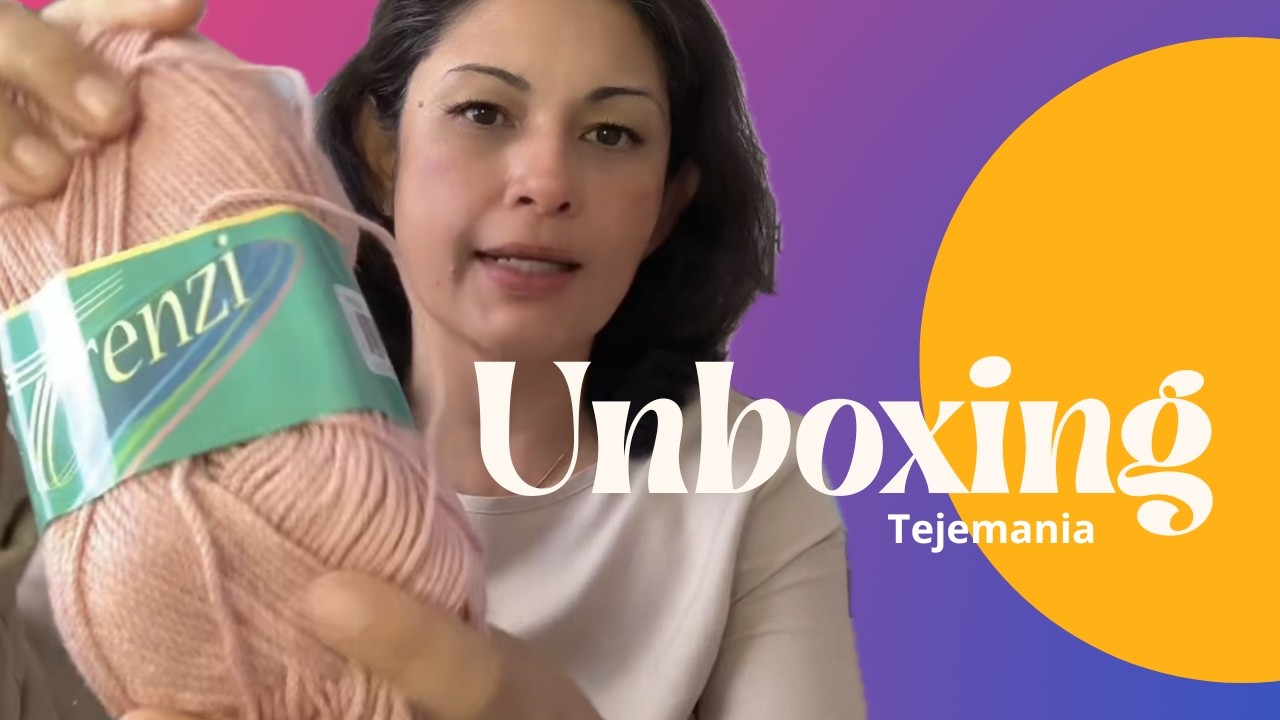 ✨UNBOXING + NUEVOS PROYECTOS ✨ TEJEMANIA 📦🧶