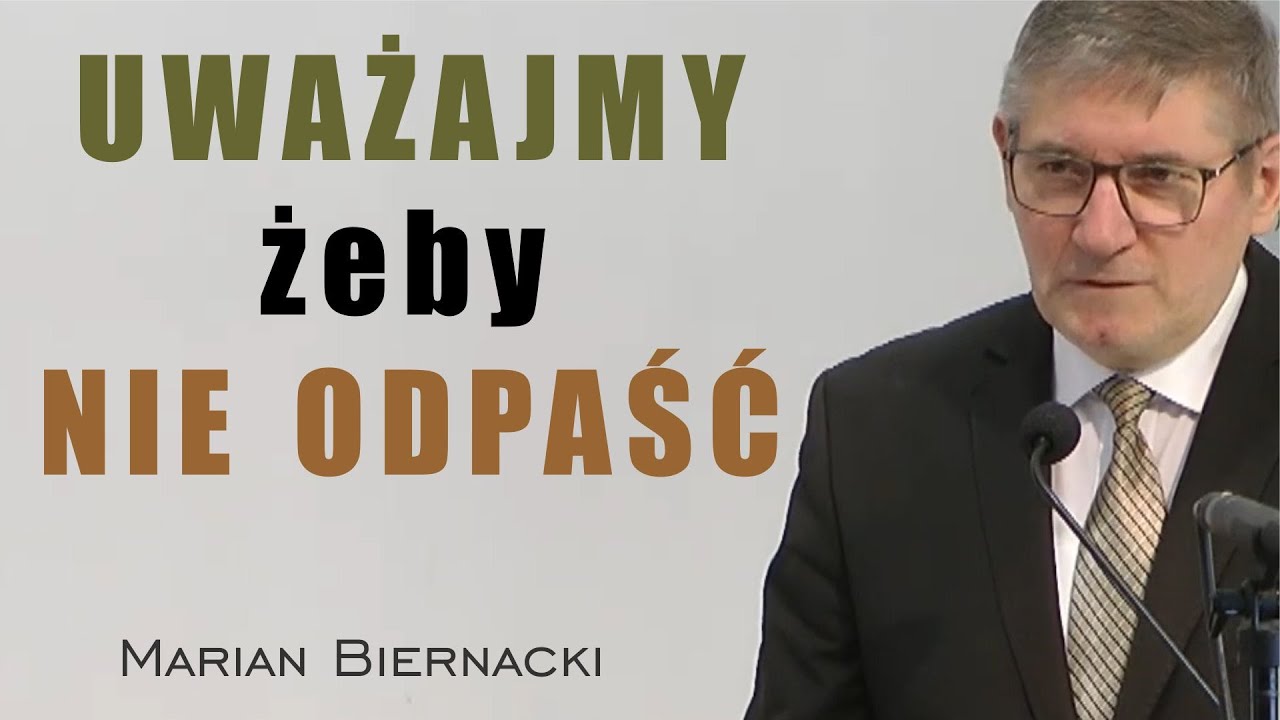Uważajmy, żeby nie odpaść - Marian Biernacki