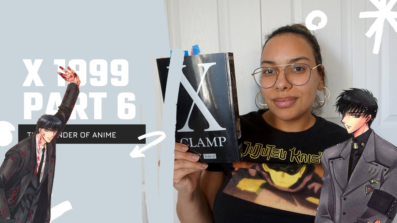 X 1999 Deep Dive! Part 6 (vols 16-18.5) CLAMP Reread Series | The Wonder of Anime