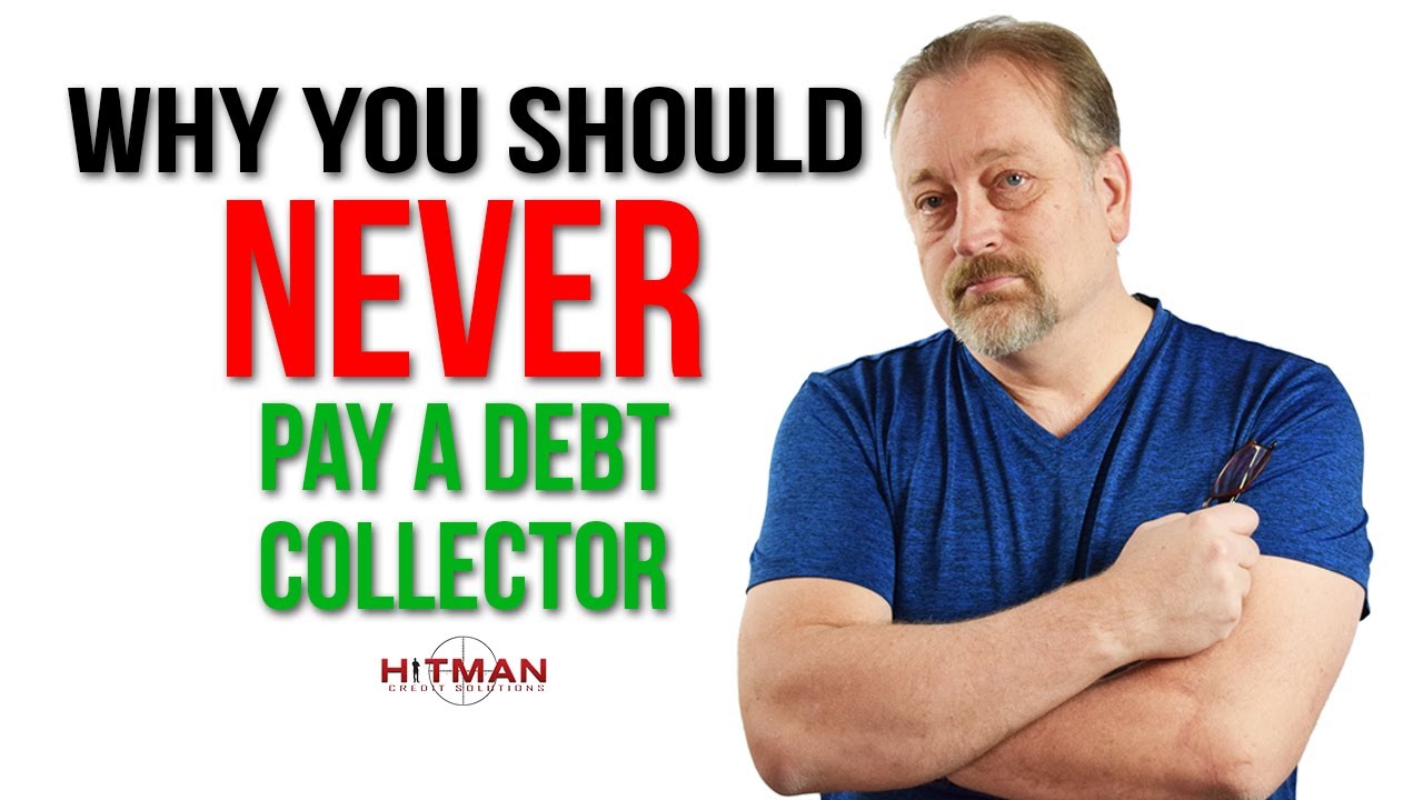 Why You Should Never Pay a Debt Collector ► Reason Number 1