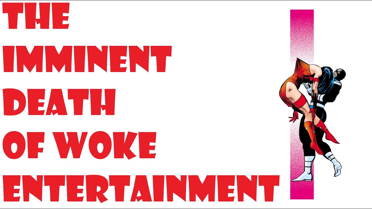 The Imminent Death of Woke Entertainment and What Comes Next