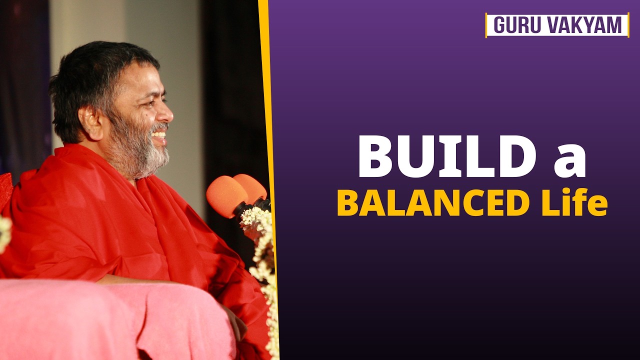 Guru Vakyam Episode 1358 : BUILD a BALANCED Life