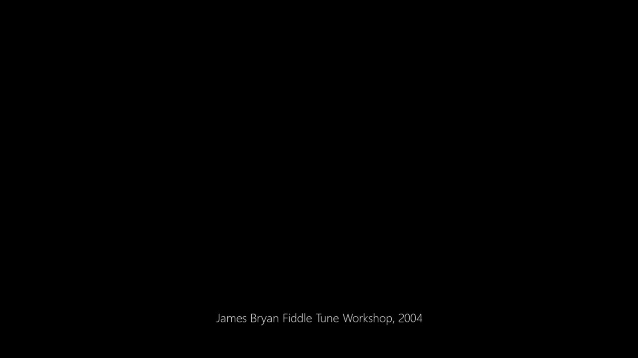 James Bryan Fiddle Tune Workshop, 2004