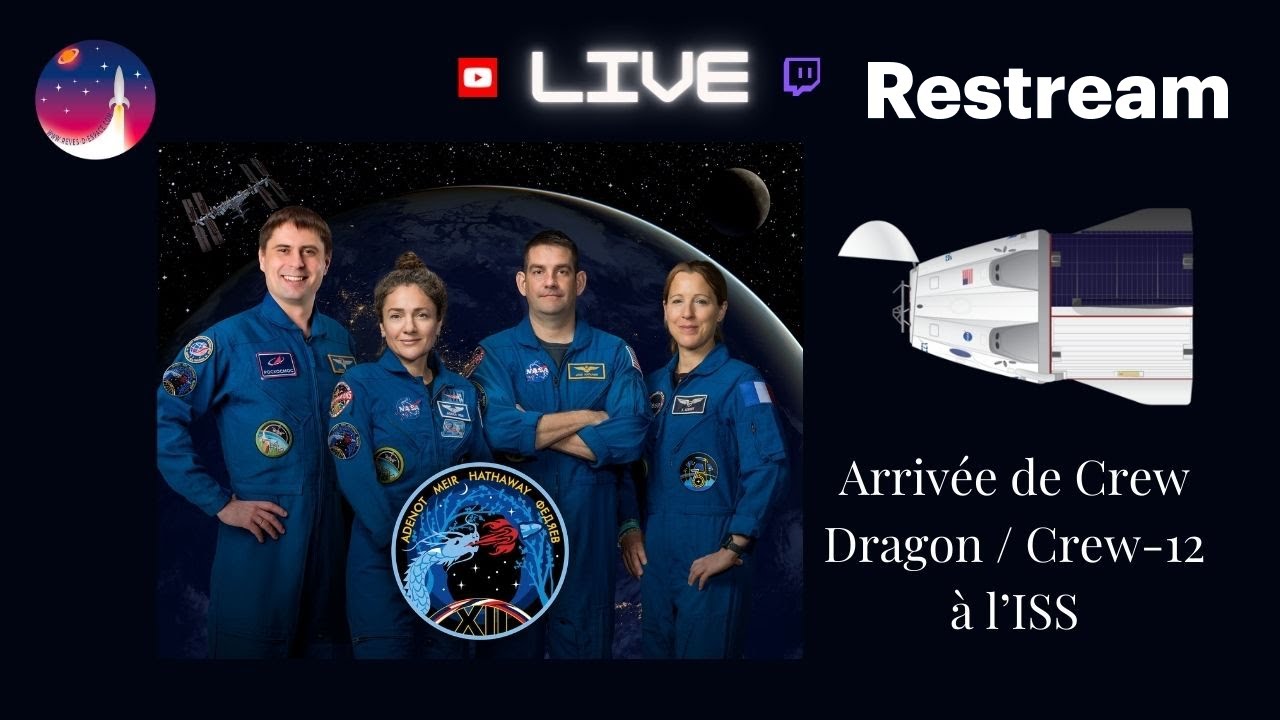 [En direct] Arrivée de l'équipage Crew-12 à l'ISS avec Sophie Adenot [Partie 1]