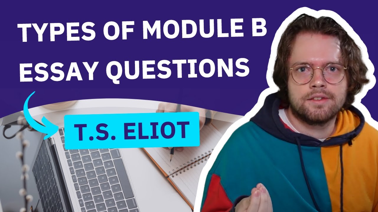 The Different Types of Module B Questions for T.S. Eliot