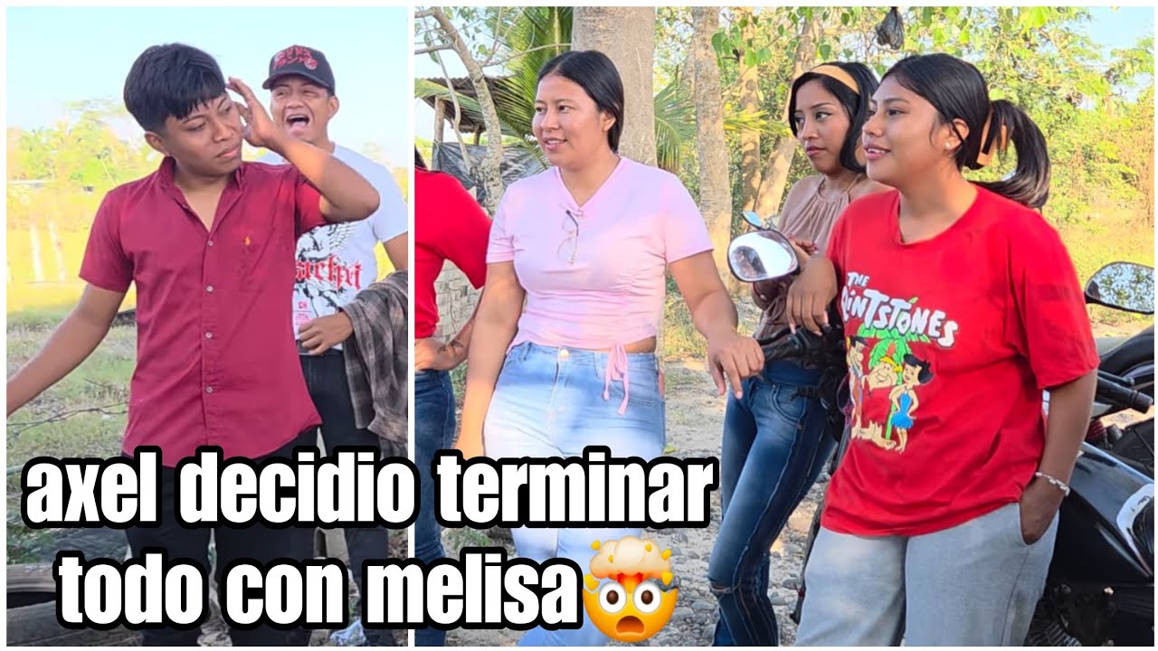 Por culpa de tu madrw es mejor que terminemos dijo axel en pleno video a melisa😱