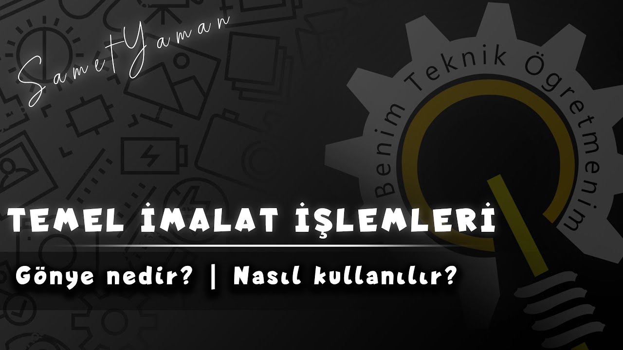 Temel imalat işlemleri | Gönye nedir? Nasıl kullanılır?