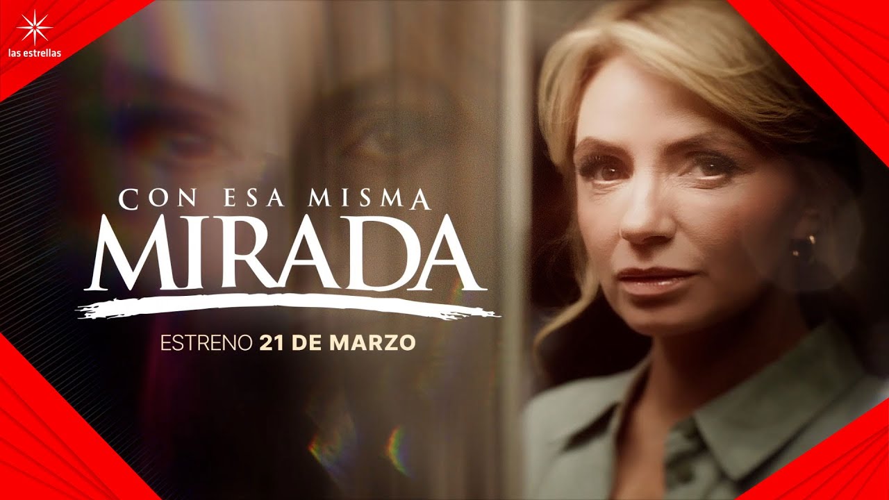 Ang&eacute;lica Rivera est&aacute; de regreso en 'Con esa misma mirada' | Estreno 21 de marzo por ViX