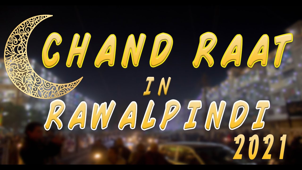 | Chand Raat in Rawalpindi | 2021 | 2K |