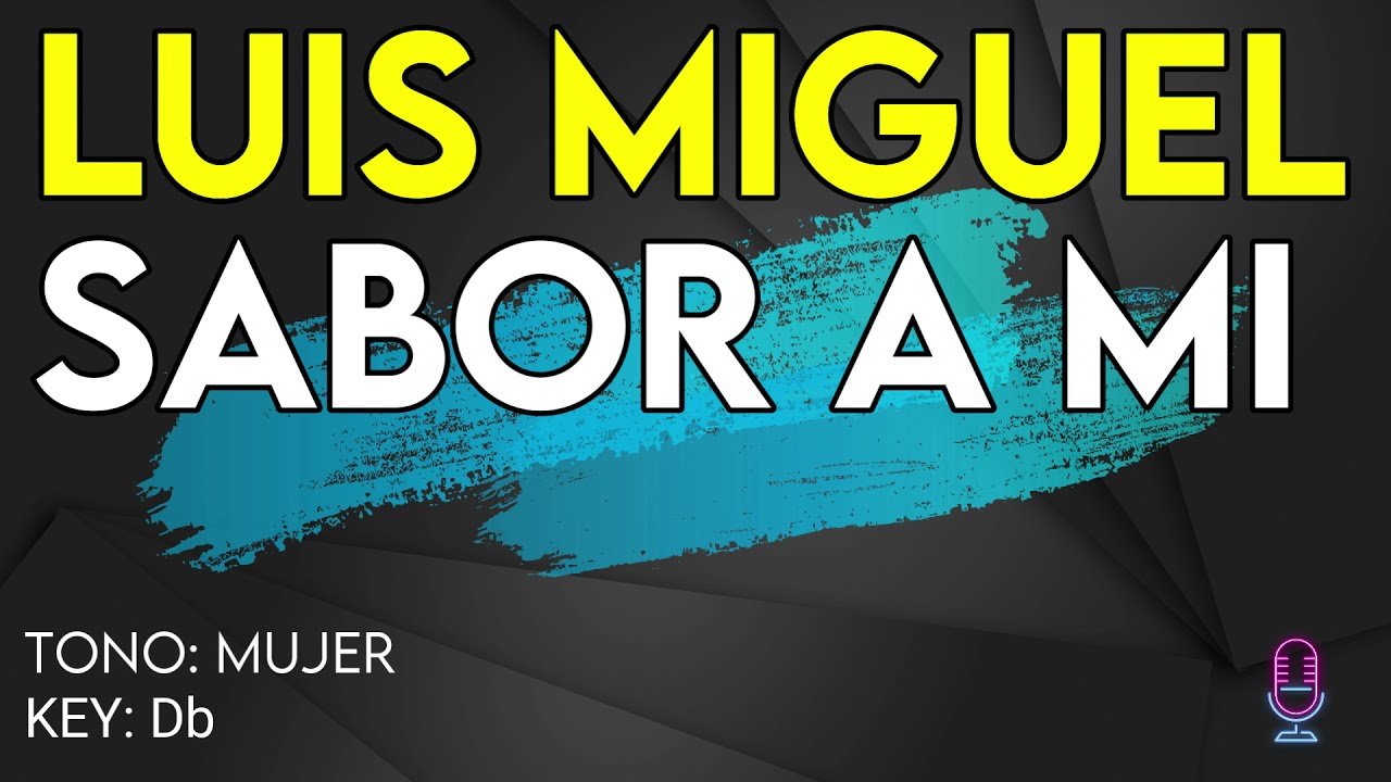 Luis Miguel - Sabor A Mi - Karaoke Instrumental - Mujer