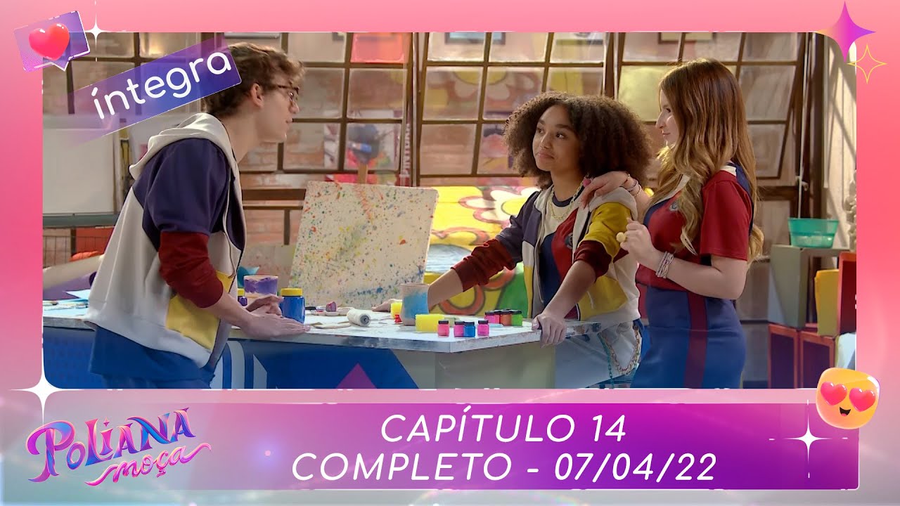 Poliana Moça | Capítulo 14 - 07/04/22 , completo