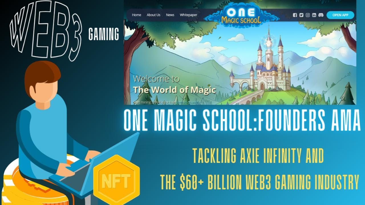 One Magic School, founders AMA: Tackling Axie Infinity & the $60 billion web3 gaming market #gamefi