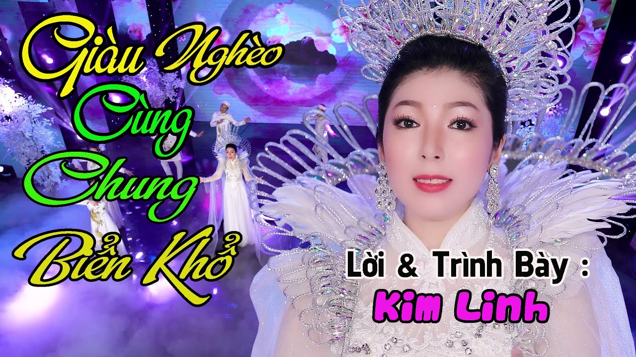 GIÀU NGHÈO CÙNG CHUNG BIỂN KHỔ [Official Video] Nhạc Hoa - Lời Việt : KIM LINH [Nhạc Phật Giáo]