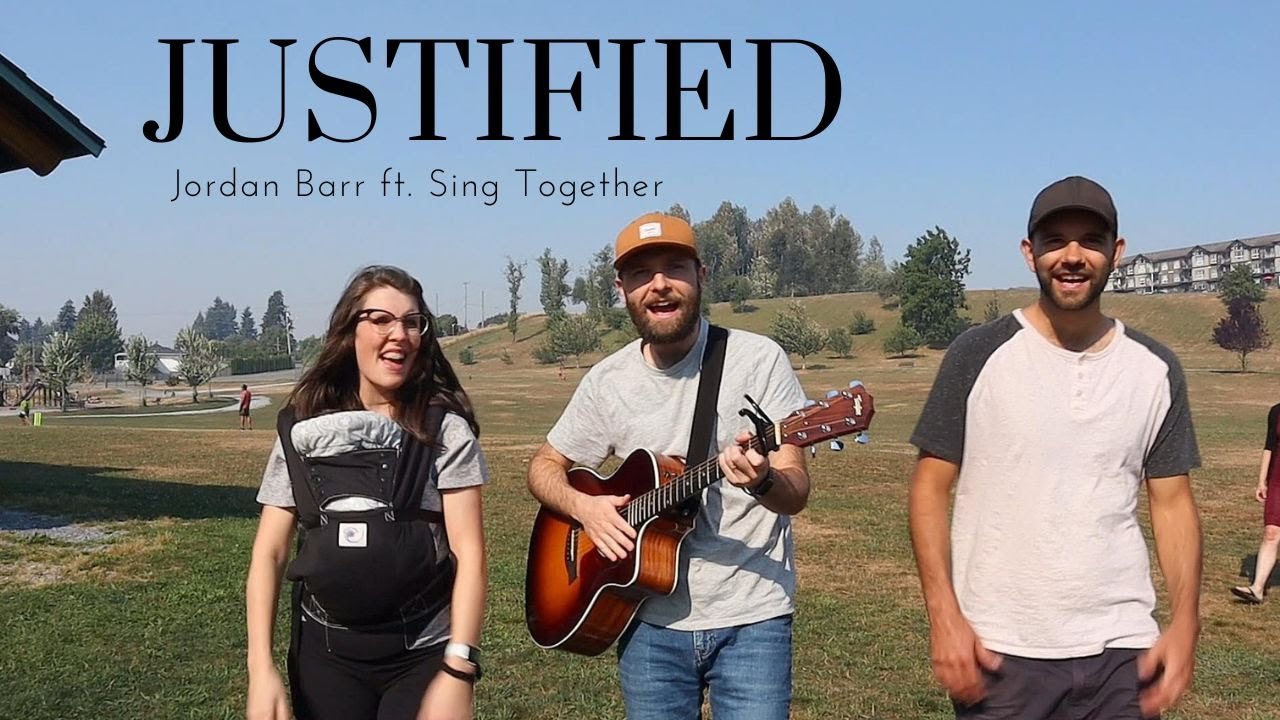 Justified - Jordan Barr (Ft. Sing Together) [Official Music Video]