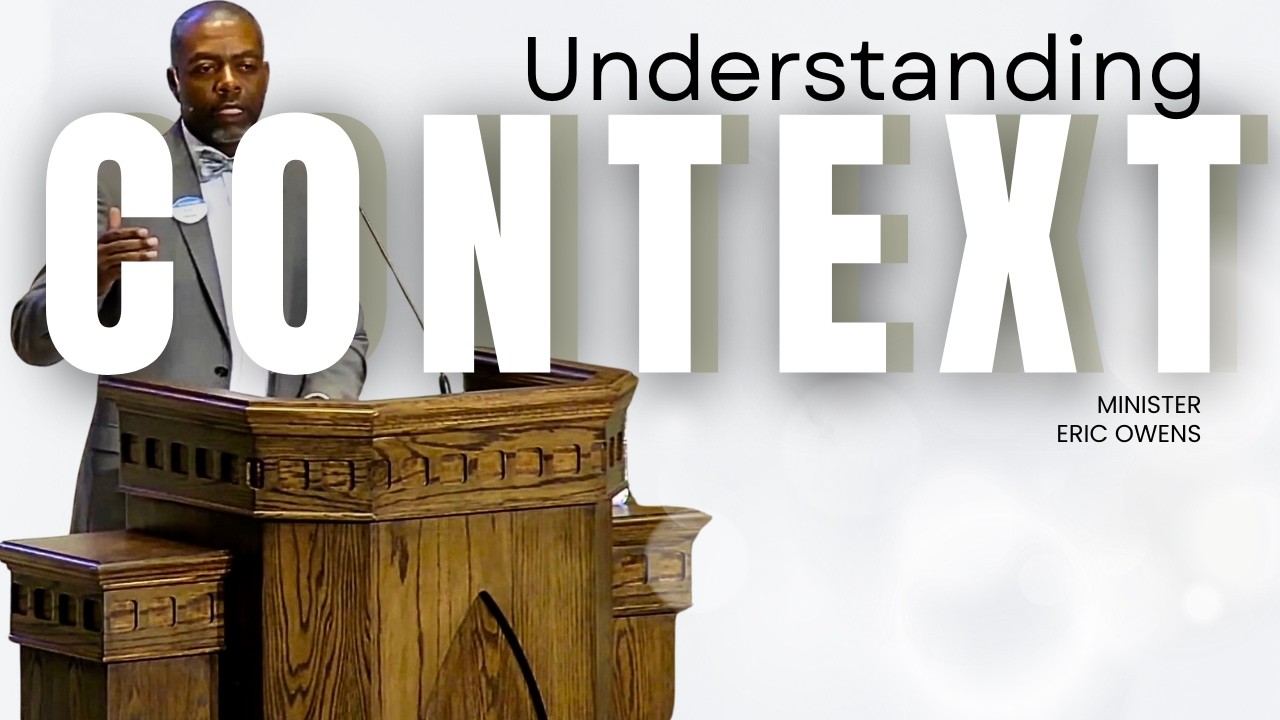 Understanding Biblical Context | Eric Owens