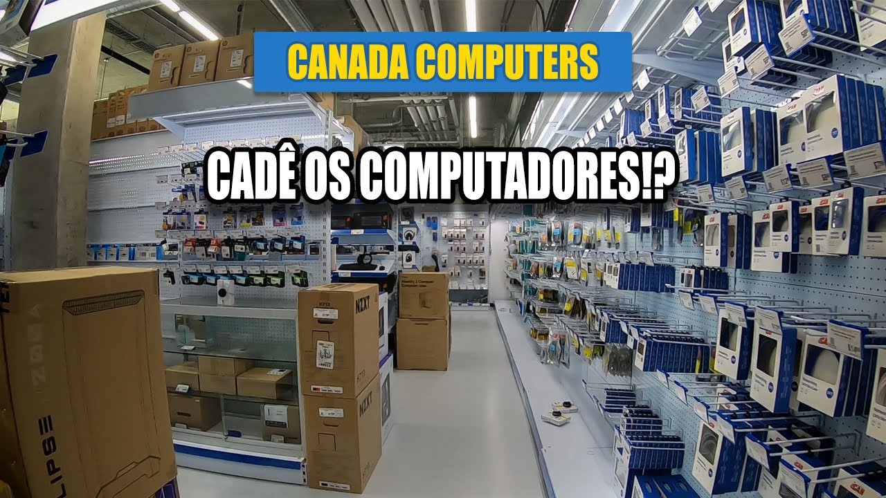 FUI NA LOJA DE COMPUTADORES NO CANADA, O QUE ESTA ACONTECENDO?!?