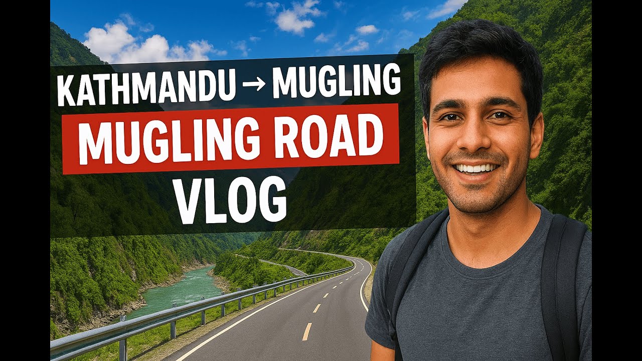 Kathmandu to Mugling Road Trip - The Real Start of the Mustang Adventure! Trip Part 1