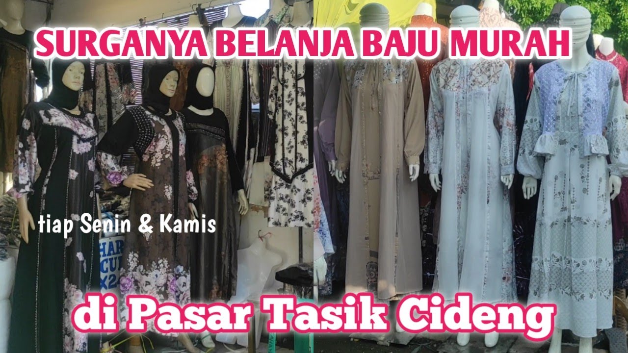 BAJU MODEL TERBARU DI PASAR TASIK CIDENG. SURGA-NYA BELANJA BAJU MURAH
