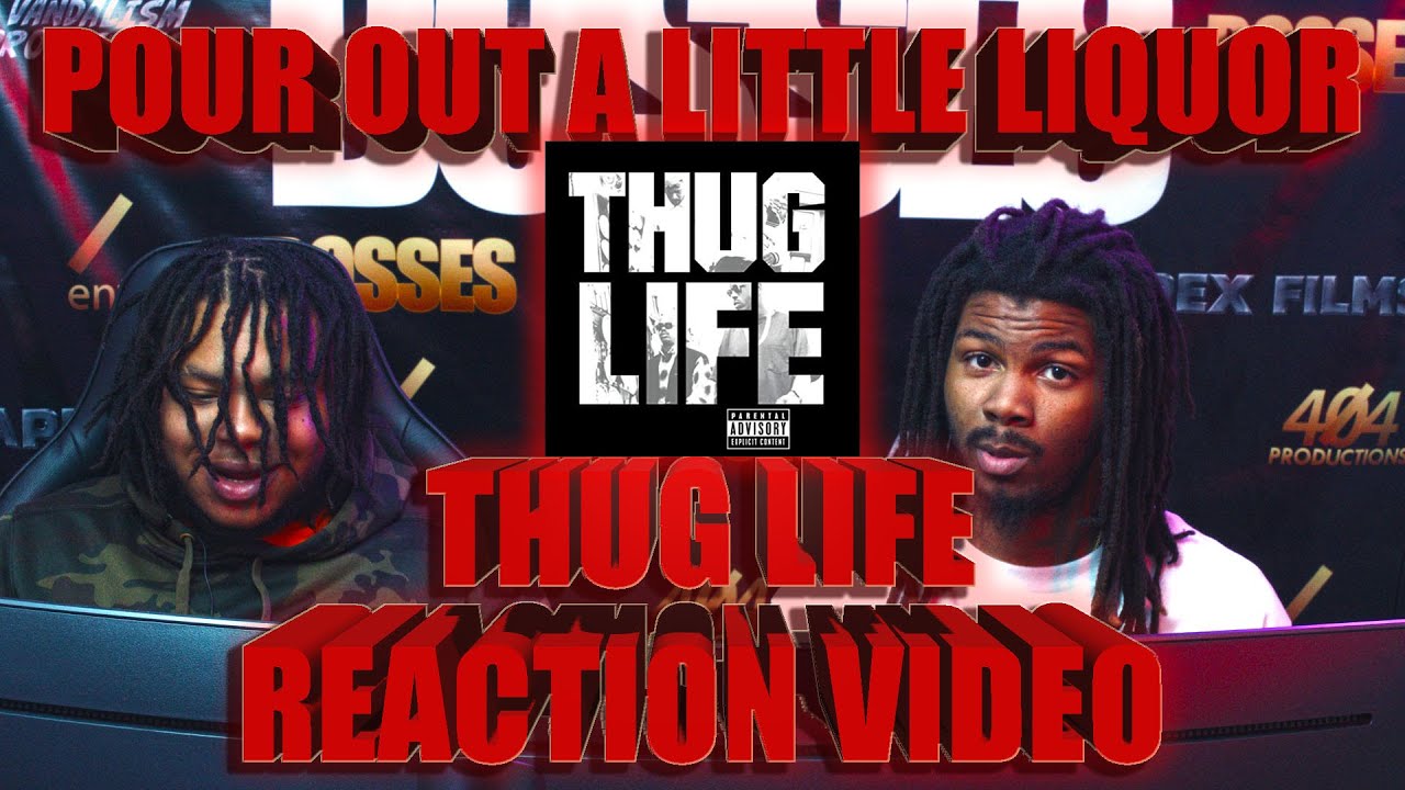 First Time Hearing Tupac's Thug Life - Pour Out a Little Liquor (Reaction Video)