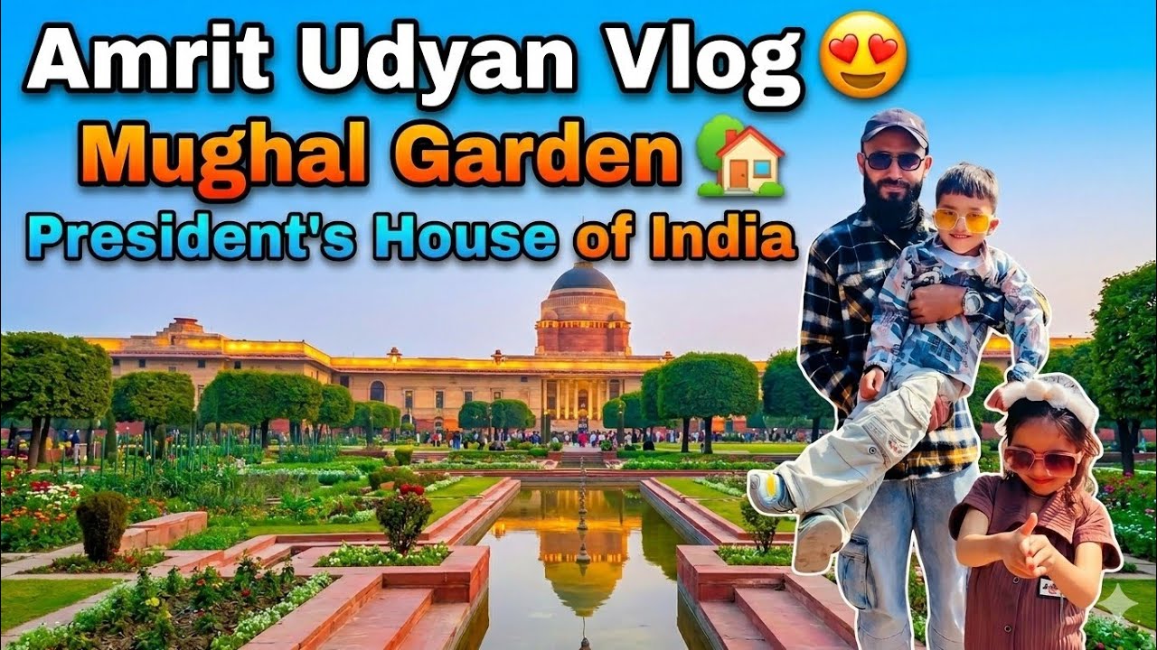😱Amrit Udyan Vlog 😍 Mughal Garden 🏡 Precident House of India 👌 Falak and Faisal ka Tour #amritudyan