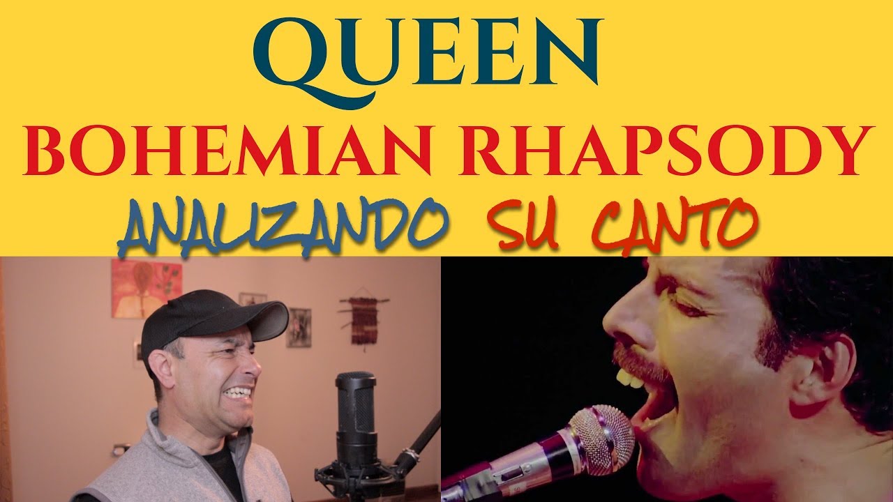 QUEEN - BOHEMIAN RHAPSODY - Analizando Su Canto En Vivo