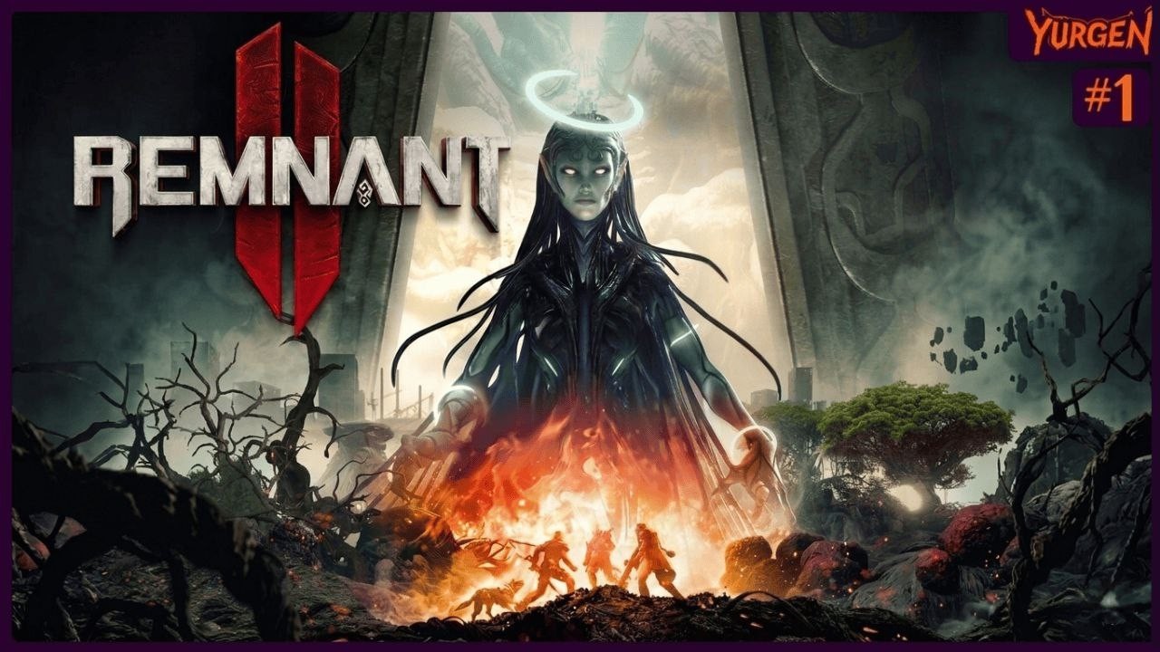 Remnant: From the Ashes Невероятные приключения |  Первое уничтожение деревьев #1