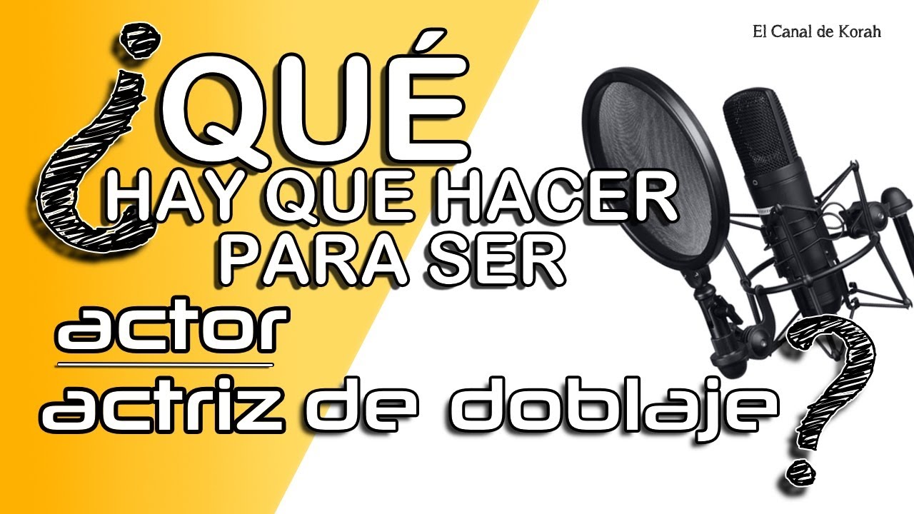 Consejos para ser actor/actriz de doblaje