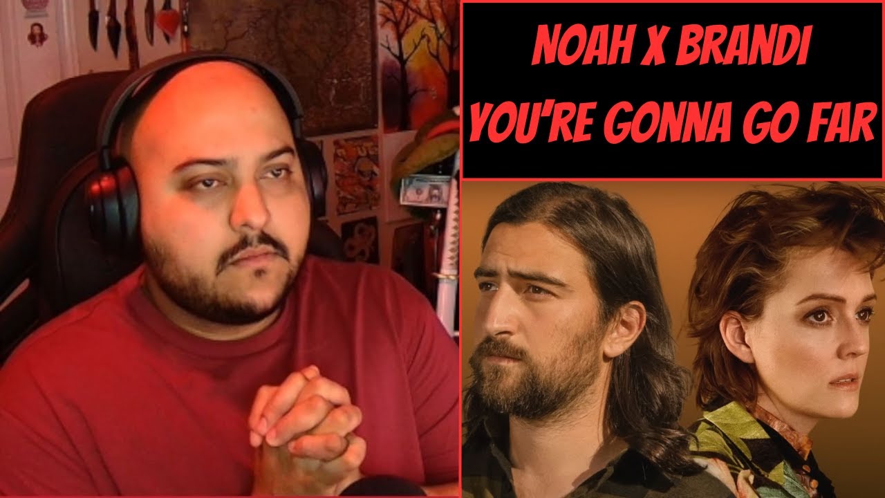 Noah Kahan x Brandi Carlile [Reaction]: You're Gonna Go Far - A Sobering Wish