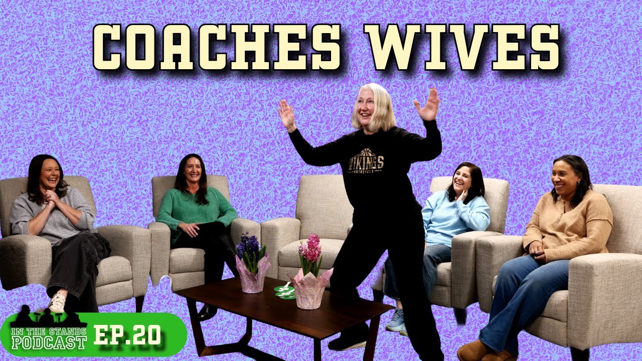 Ep.20 Coaches Wives Tell all!