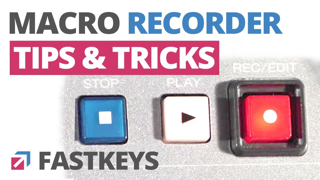 Macro Recorder Tips and Tricks - Record computer actions and then play it back [FastKeys Tutorial]