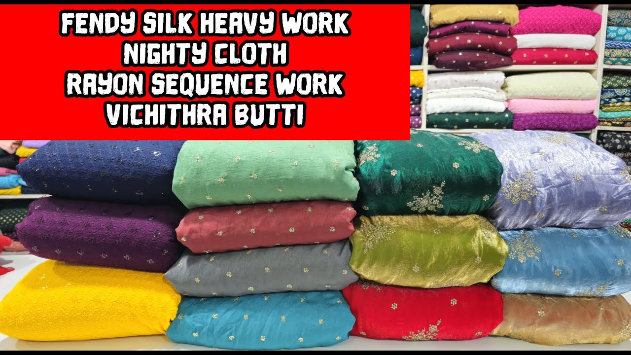 NIGHTY CLOTH | NURSE UNIFORM CLOTH | FENDY SILK HEAVY WORK | VICHITHRA BUTTI |RAYON SEQUENCE WORK