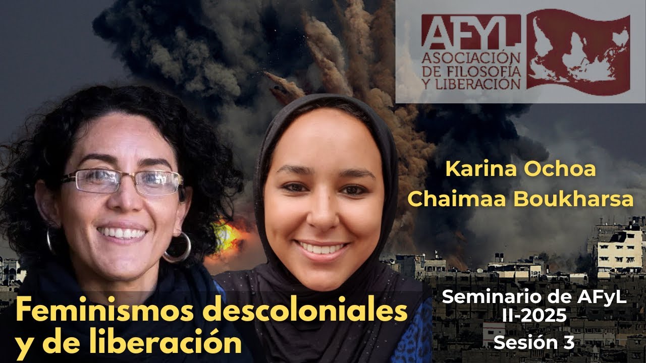 Seminario AFyL: K. Ochoa y C. Boukharsa - Feminismos descoloniales y de liberación (II-2025: S. 3)