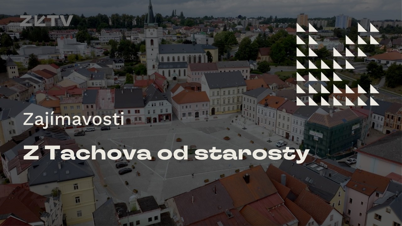 Z Tachova od starosty
