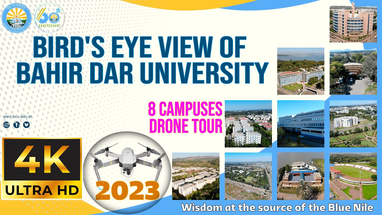 Bird's Eye View of Bahir Dar University | 8 Campuses Drone Tour | 2023 | 4K