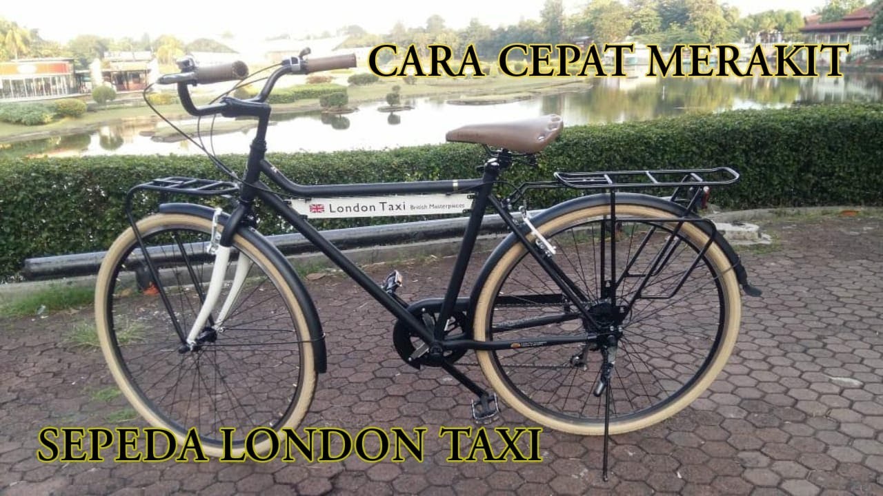 Cara Cepat Merakit Sepeda London Taxy