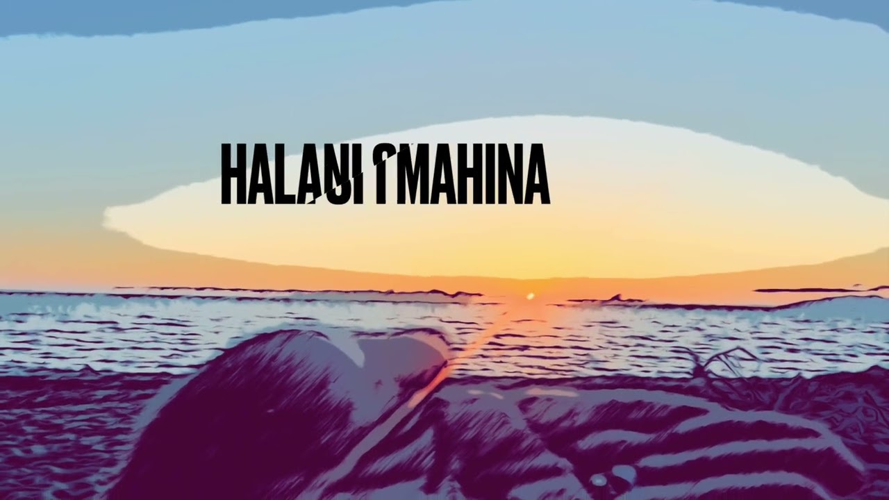 HALANI SI’I MAHINA.