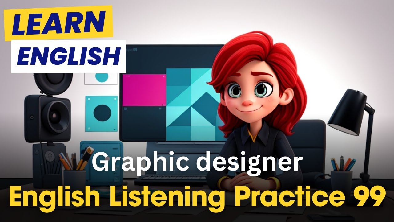 English Listening Practice 99 | Graphic Designer | Learn English