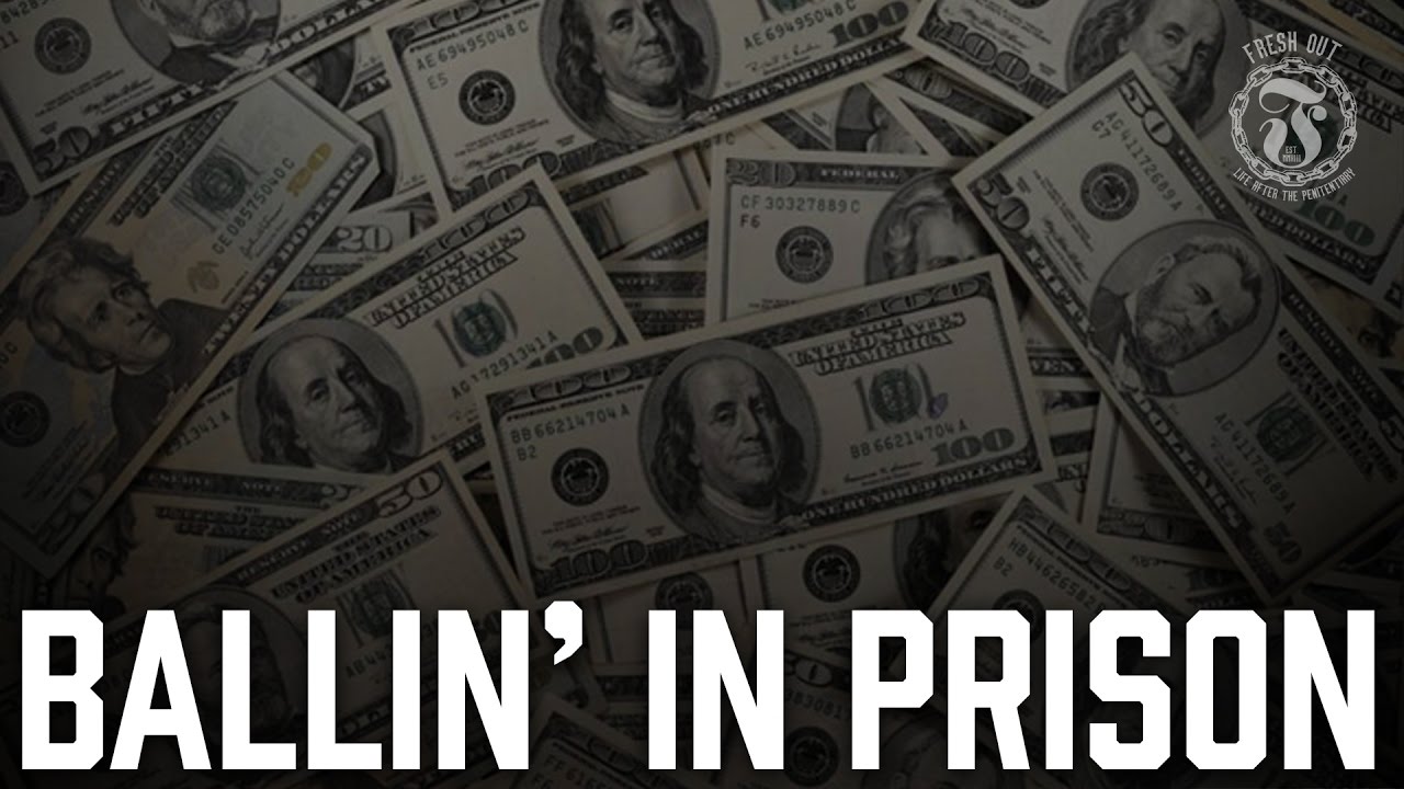 Ballin' In Prison - What do inmates do with their Money? - Prison Talk 9.17