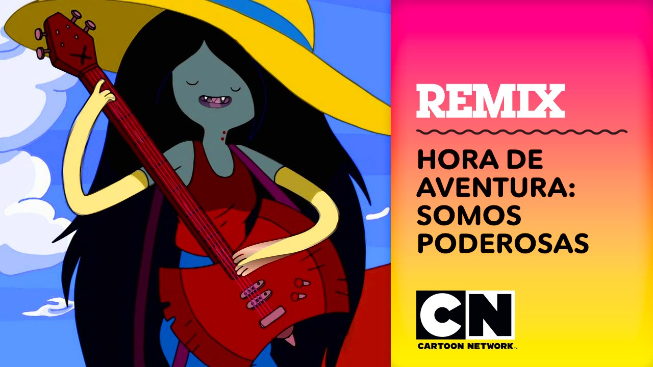 Somos Poderosas | Hora de Aventura | Remixes | Cartoon Network
