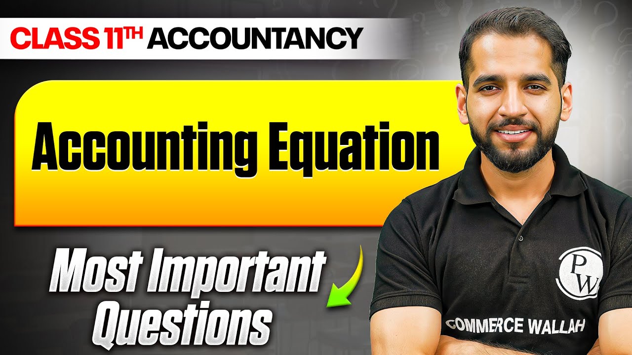 Accounting Equation Class 11 | Most Important Questions✅ | Class 11th Accountancy📕